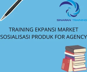 training-ekspansi-market-sosialisasi-produk-for-agency