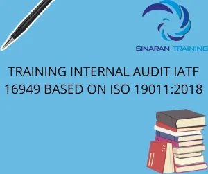 TRAINING INTERNAL AUDIT IATF 16949 BASED ON ISO 19011:2018