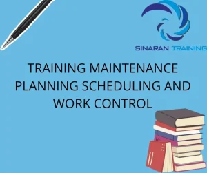 TRAINING MAINTENANCE PLANNING SCHEDULING AND WORK CONTROL