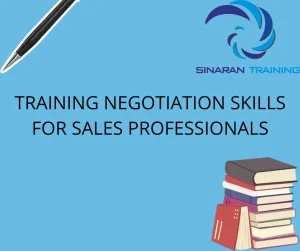TRAINING NEGOTIATION SKILLS FOR SALES PROFESSIONALS