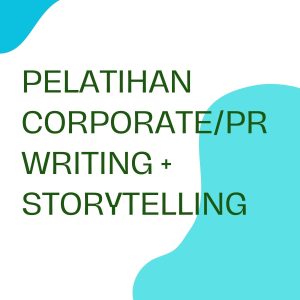 pelatihan Corporate/PR Writing + Storytelling online