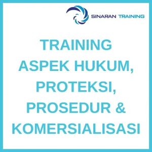 pelatihan ASPEK HUKUM, PROTEKSI, PROSEDUR & KOMERSIALISASI di jakarta