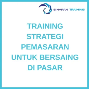 pelatihan STRATEGI PEMASARAN UNTUK BERSAING di jakarta