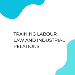 pelatihan LABOUR LAW AND INDUSTRIAL RELATIONS di jakarta