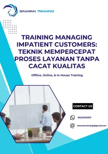 pelatihan MANAGING IMPATIENT CUSTOMERS: TEKNIK MEMPERCEPAT PROSES LAYANAN TANPA CACAT KUALITAS di jakarta