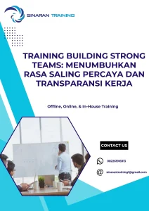 pelatihan BUILDING STRONG TEAMS MENUMBUHKAN RASA SALING PERCAYA DAN TRANSPARANSI KERJA di jakarta