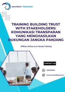 pelatihan BUILDING TRUST WITH STAKEHOLDERS KOMUNIKASI TRANSPARAN YANG MENGHASILKAN DUKUNGAN JANGKA PANJANG di jakarta