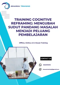 pelatihan COGNITIVE REFRAMING MENGUBAH SUDUT PANDANG MASALAH MENJADI PELUANG PEMBELAJARAN di jakarta