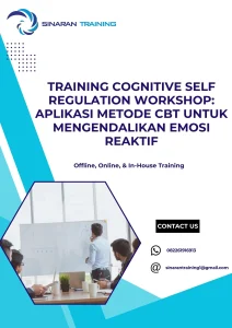 pelatihan COGNITIVE SELF REGULATION WORKSHOP APLIKASI METODE CBT UNTUK MENGENDALIKAN EMOSI REAKTIF di jakarta
