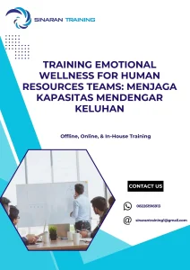 pelatihan EMOTIONAL WELLNESS FOR HUMAN RESOURCES TEAMS MENJAGA KAPASITAS MENDENGAR KELUHAN di jakarta
