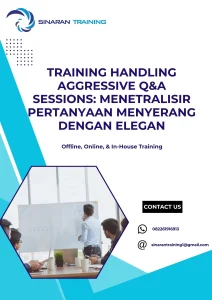 pelatihan HANDLING AGGRESSIVE Q&A SESSIONS: MENETRALISIR PERTANYAAN MENYERANG DENGAN ELEGAN di jakarta