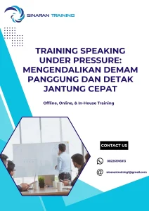 pelatihan SPEAKING UNDER PRESSURE: MENGENDALIKAN DEMAM PANGGUNG DAN DETAK JANTUNG CEPAT di jakarta