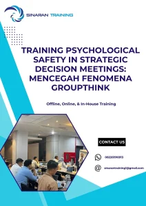 pelatihan PSYCHOLOGICAL SAFETY IN STRATEGIC DECISION MEETINGS MENCEGAH FENOMENA GROUPTHINK di jakarta