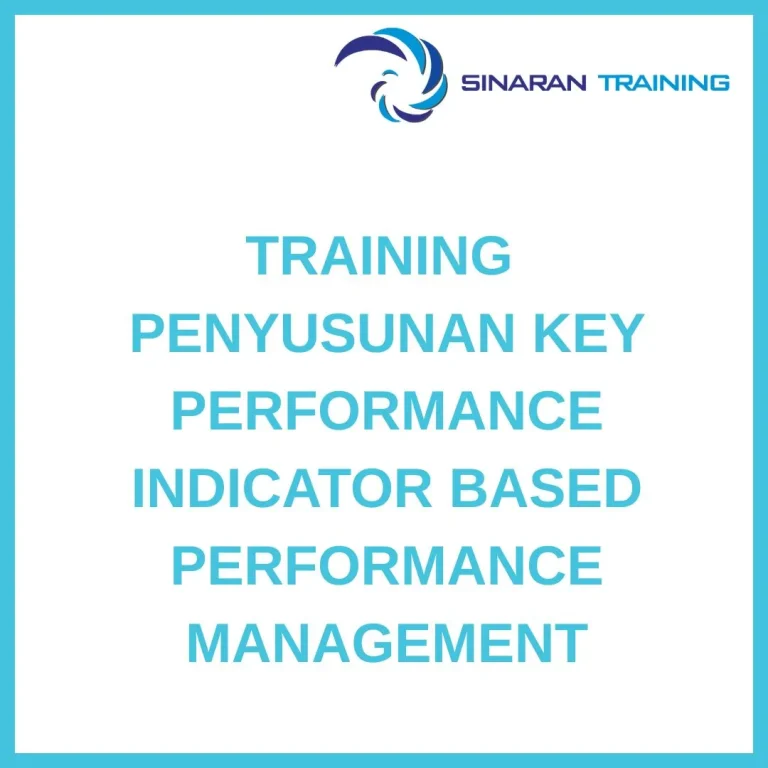 pelatihan PENYUSUNAN KEY PERFORMANCE INDICATOR BASED PERFORMANCE MANAGEMENT di jakarta