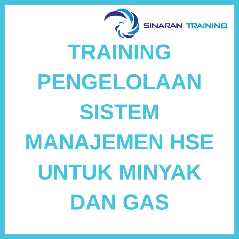pelatihan PENGELOLAAN SISTEM MANAJEMEN HSE UNTUK MINYAK DAN GAS online