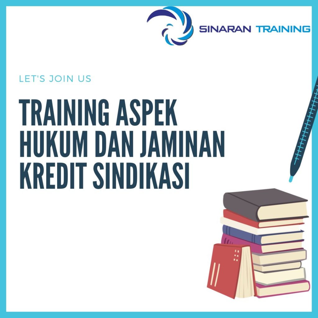 TRAINING ASPEK HUKUM DAN JAMINAN KREDIT SINDIKASI