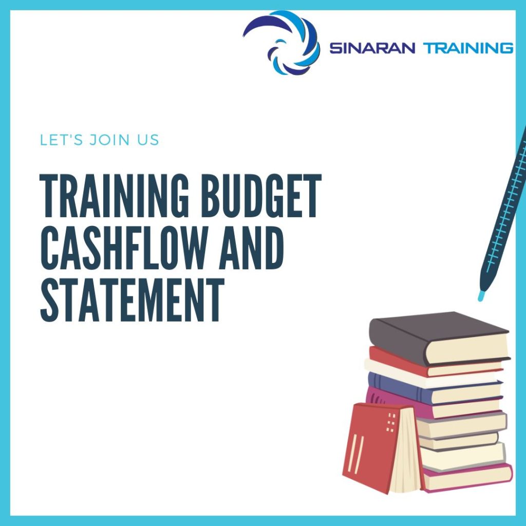 TRAINING BUDGET, CASHFLOW, AND STATEMENT