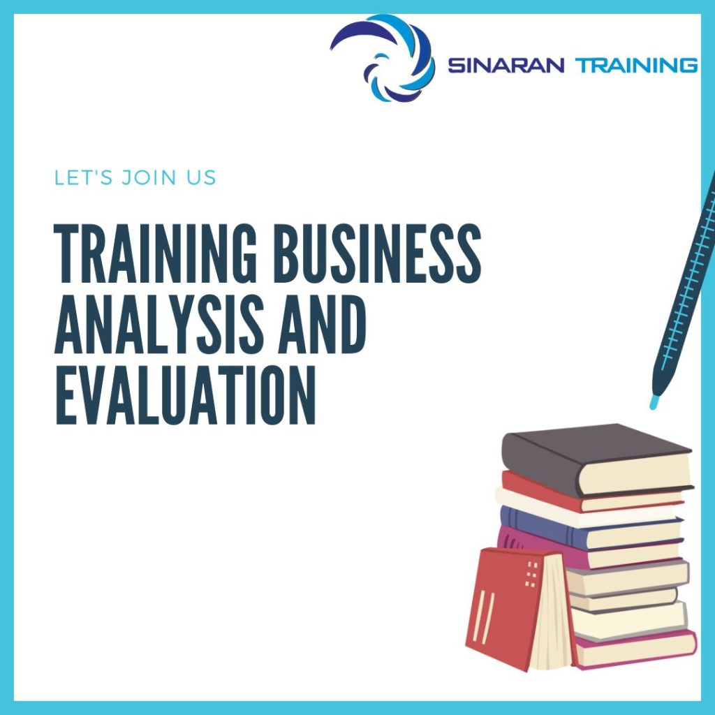 TRAINING BUSINESS ANALYSIS AND EVALUATION