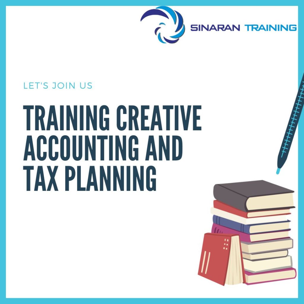 PELATIHAN CREATIVE ACCOUNTING AND TAX PLANNING