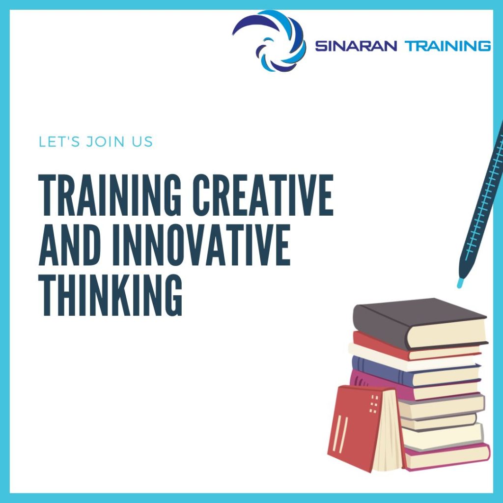 TRAINING CREATIVE AND INNOVATIVE THINKING