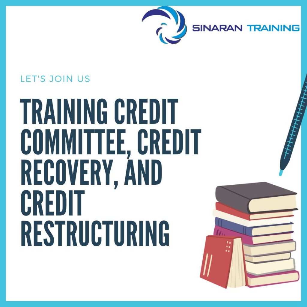 TRAINING CREDIT COMMITTEE, CREDIT RECOVERY, AND CREDIT RESTRUCTURING