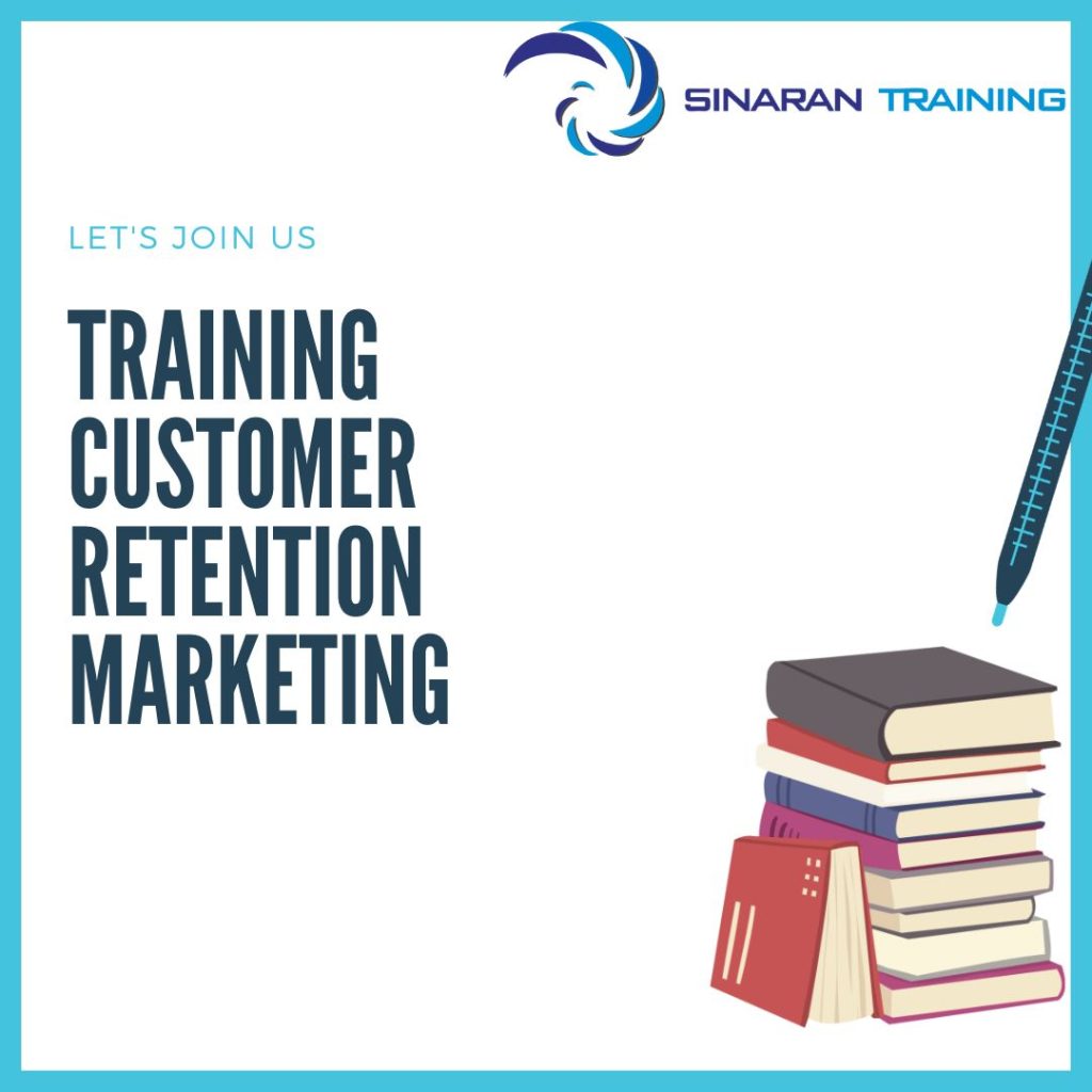 TRAINING CUSTOMER RETENTION MARKETING