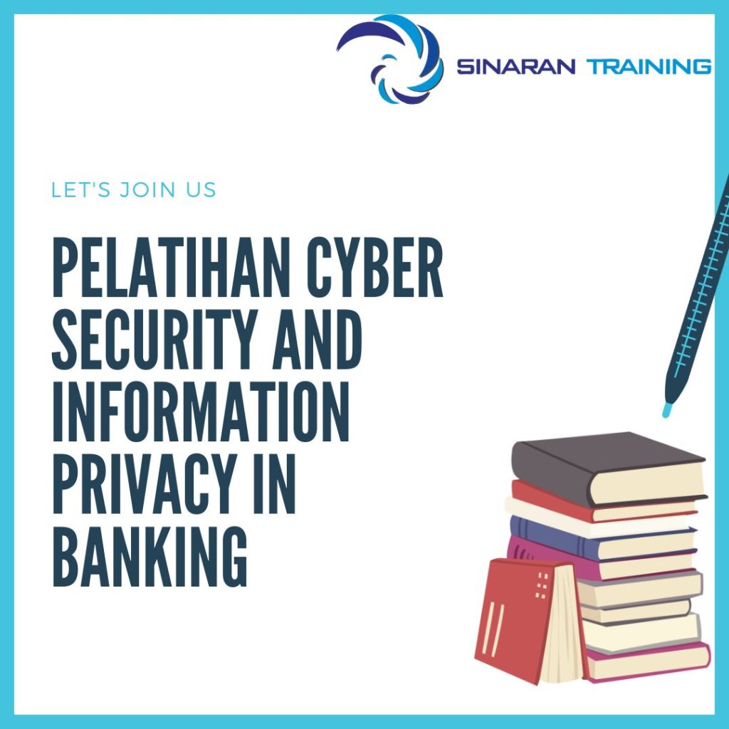 PELATIHAN CYBER SECURITY AND INFORMATION PRIVACY IN BANKING