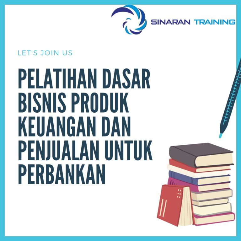 pelatihan dasar bisnis produk keuangan dan penjualan untuk perbankan di jakarta