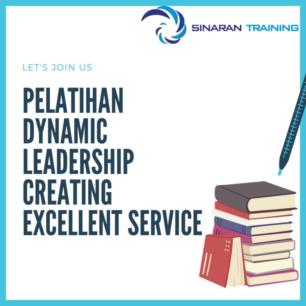 PELATIHAN DYNAMIC LEADERSHIP CREATING EXCELLENT SERVICE