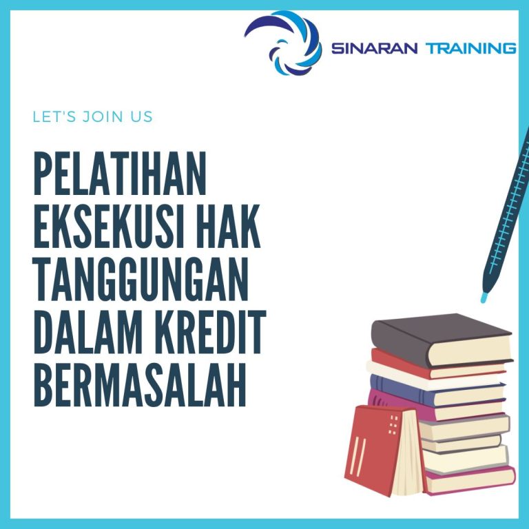 pelatihan Eksekusi Hak Tanggungan dalam Kredit Bermasalah di jakarta