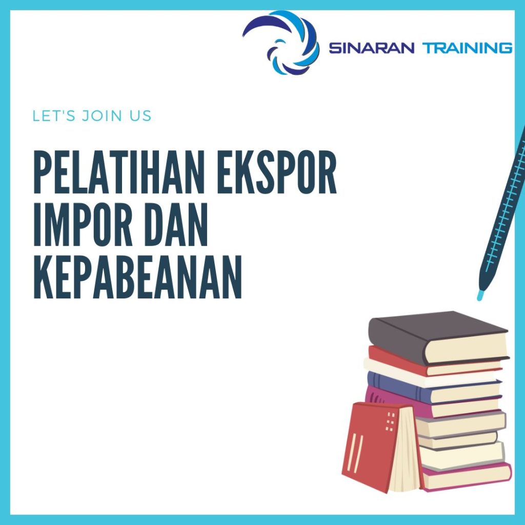 PELATIHAN EKSPOR IMPOR DAN KEPABEANAN DI JAKARTA