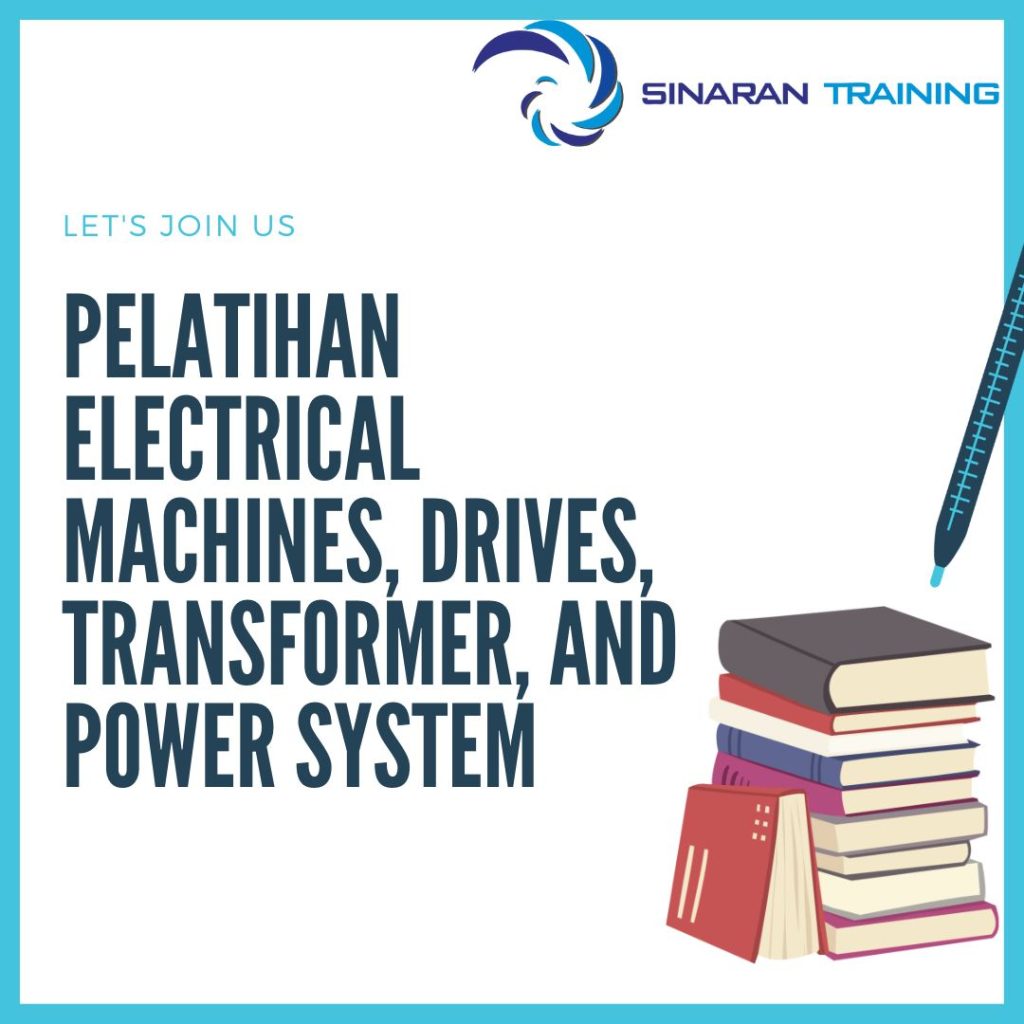 PELATIHAN ELECTRICAL MACHINES, DRIVES, TRANSFORMER, AND POWER SYSTEM DI JAKARTA