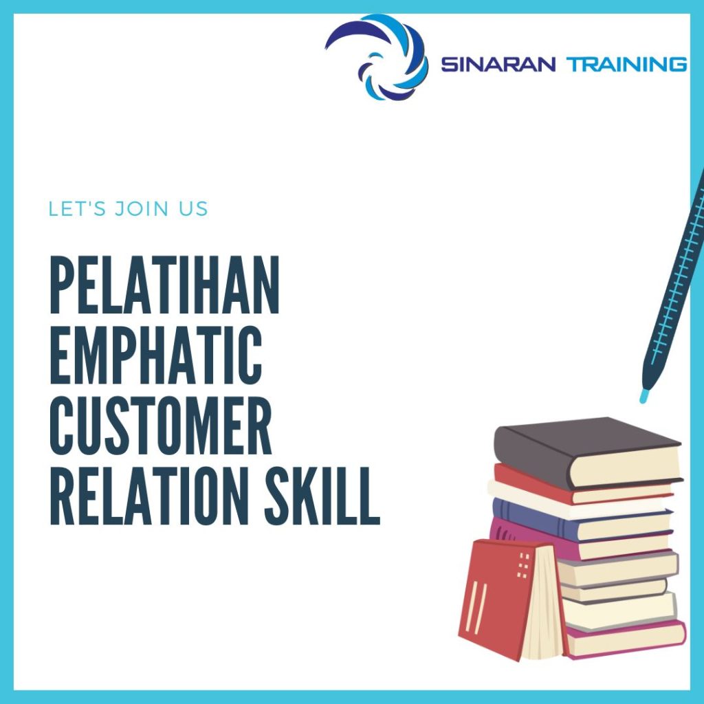 PELATIHAN EMPHATIC CUSTOMER RELATION SKILL DI JAKARTA PELATIHAN EMPHATIC CUSTOMER RELATION SKILL DI JAKARTA