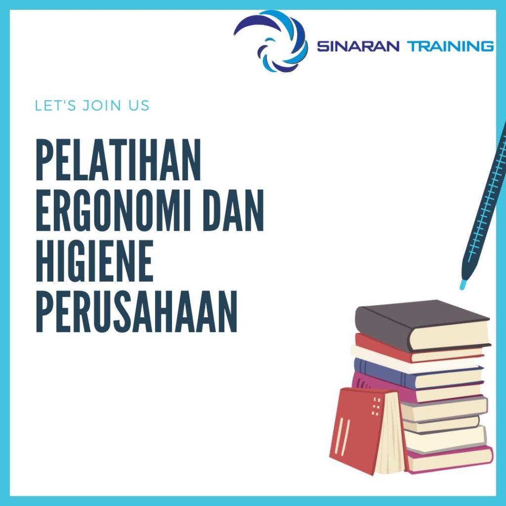 PELATIHAN ERGONOMI DAN HIGIENE PERUSAHAAN