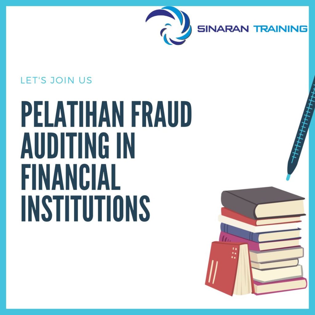 PELATIHAN FRAUD AUDITING IN FINANCIAL INSTITUTIONS