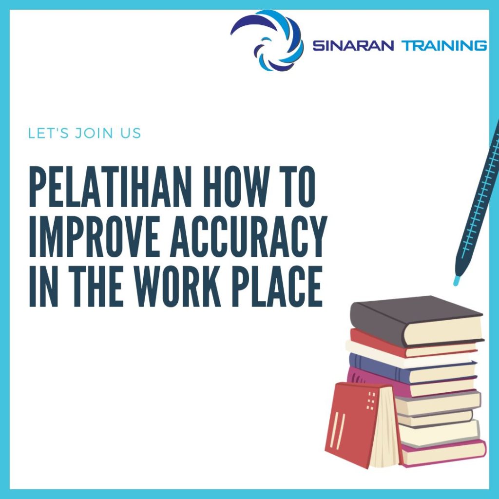 PELATIHAN HOW TO IMPROVE ACCURACY IN THE WORK PLACE