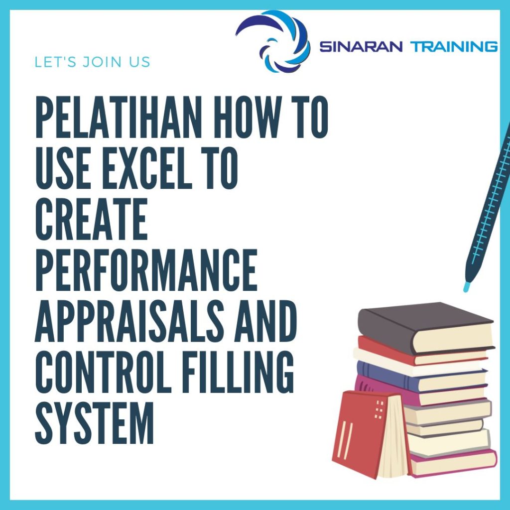 PELATIHAN HOW TO USE EXCEL TO CREATE PERFORMANCE APPRAISALS AND CONTROL FILLING SYSTEM