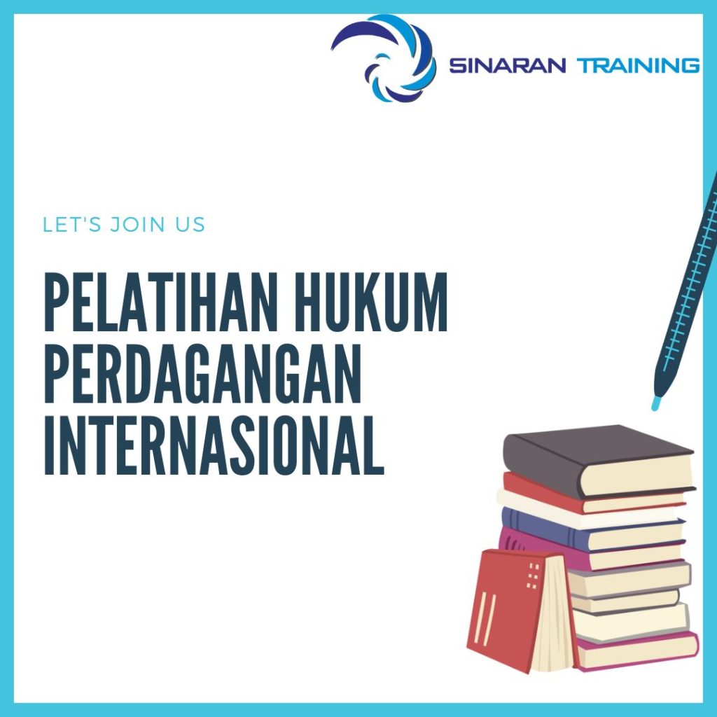 PELATIHAN HUKUM PERDAGANGAN INTERNASIONAL