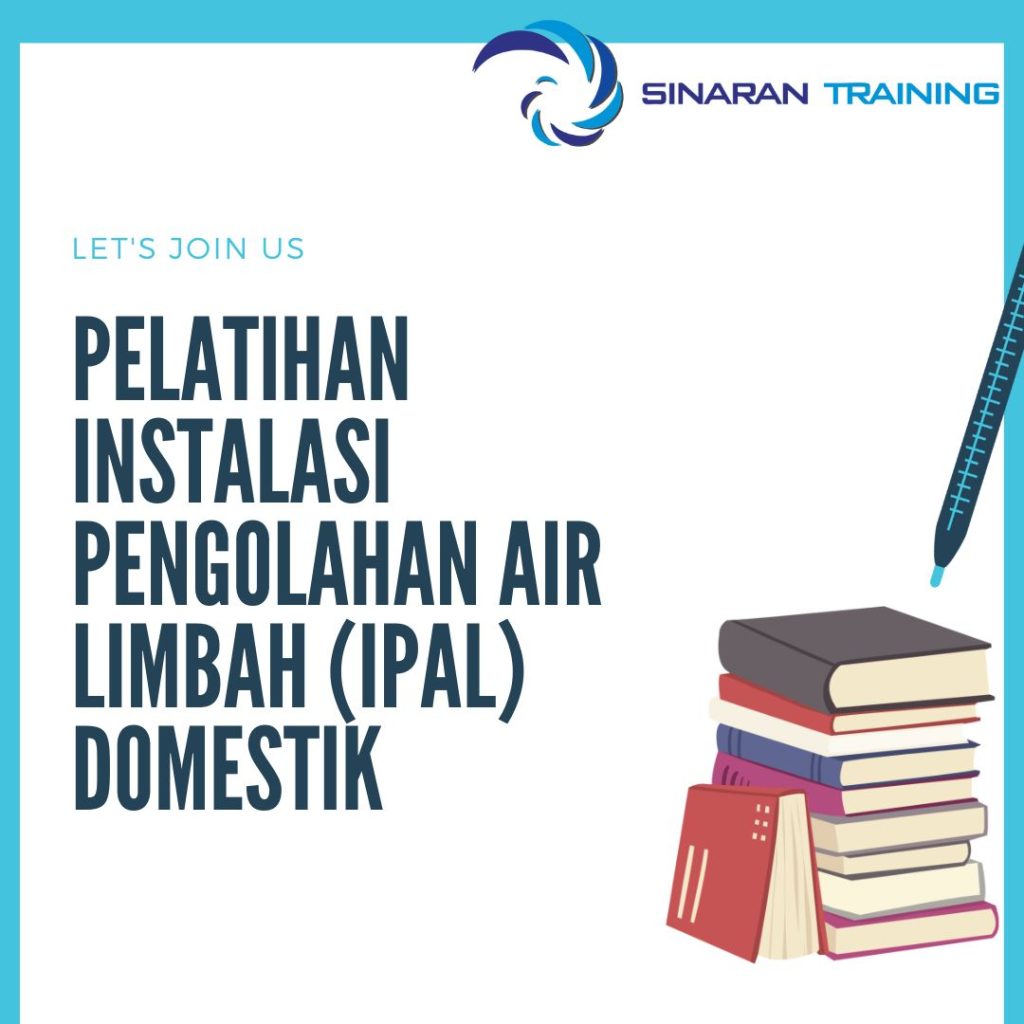 PELATIHAN INSTALASI PENGOLAHAN AIR LIMBAH (IPAL) DOMESTIK | Sinaran ...