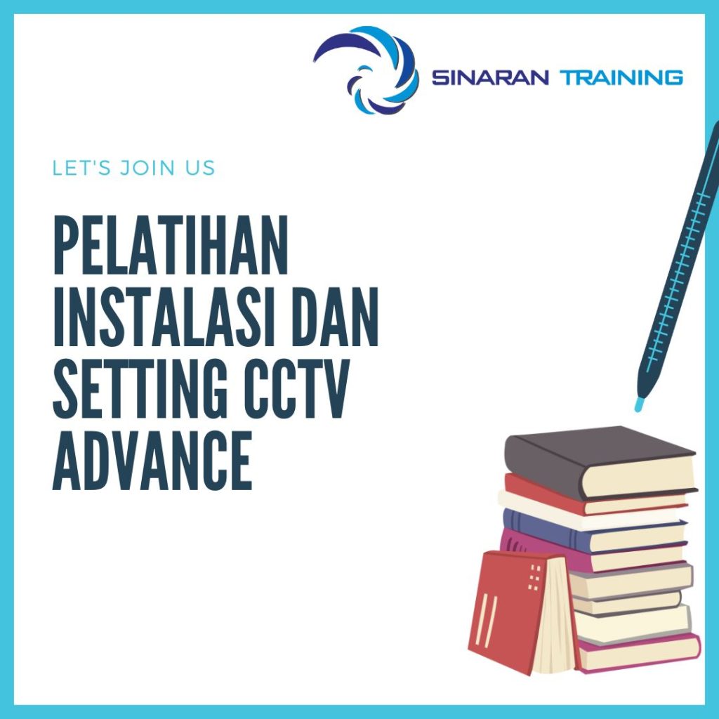 PELATIHAN INSTALASI DAN SETTING CCTV ADVANCE