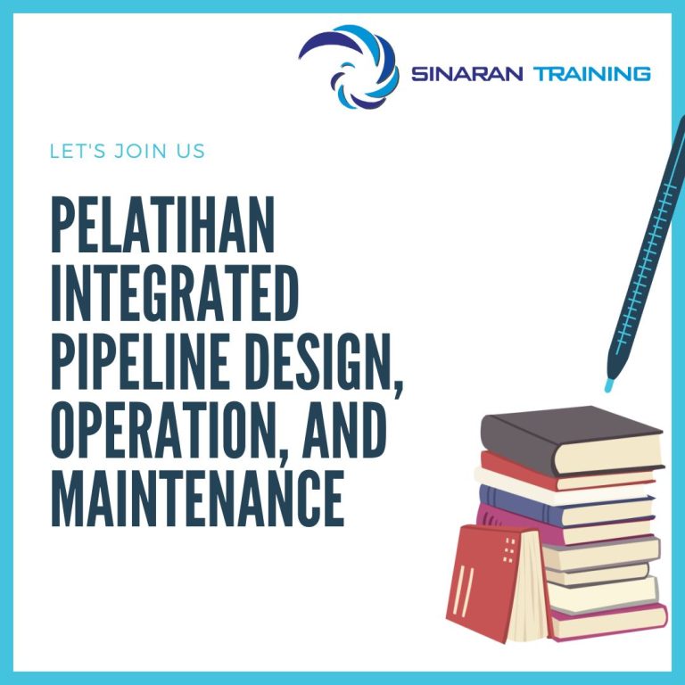 pelatihan Integrated Pipeline Design, Operation, and Maintenance jakarta