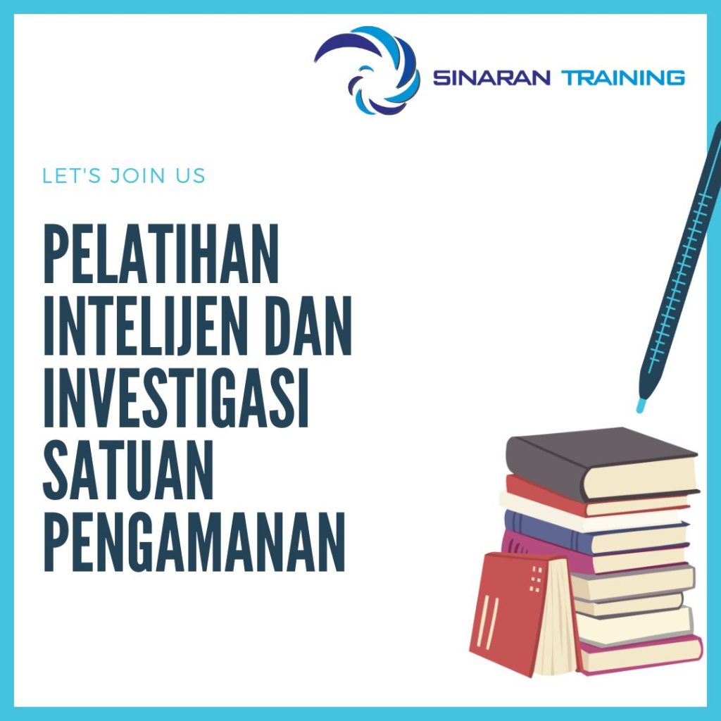 PELATIHAN INTELIJEN DAN INVESTIGASI SATUAN PENGAMANAN