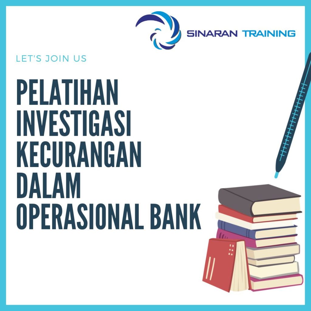 PELATIHAN INVESTIGASI KECURANGAN DALAM OPERASIONAL BANK