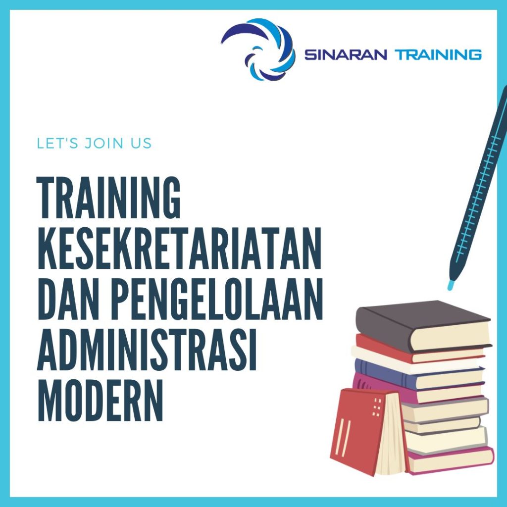 TRAINING KESEKRETARIATAN DAN PENGELOLAAN ADMINISTRASI MODERN | Sinaran ...