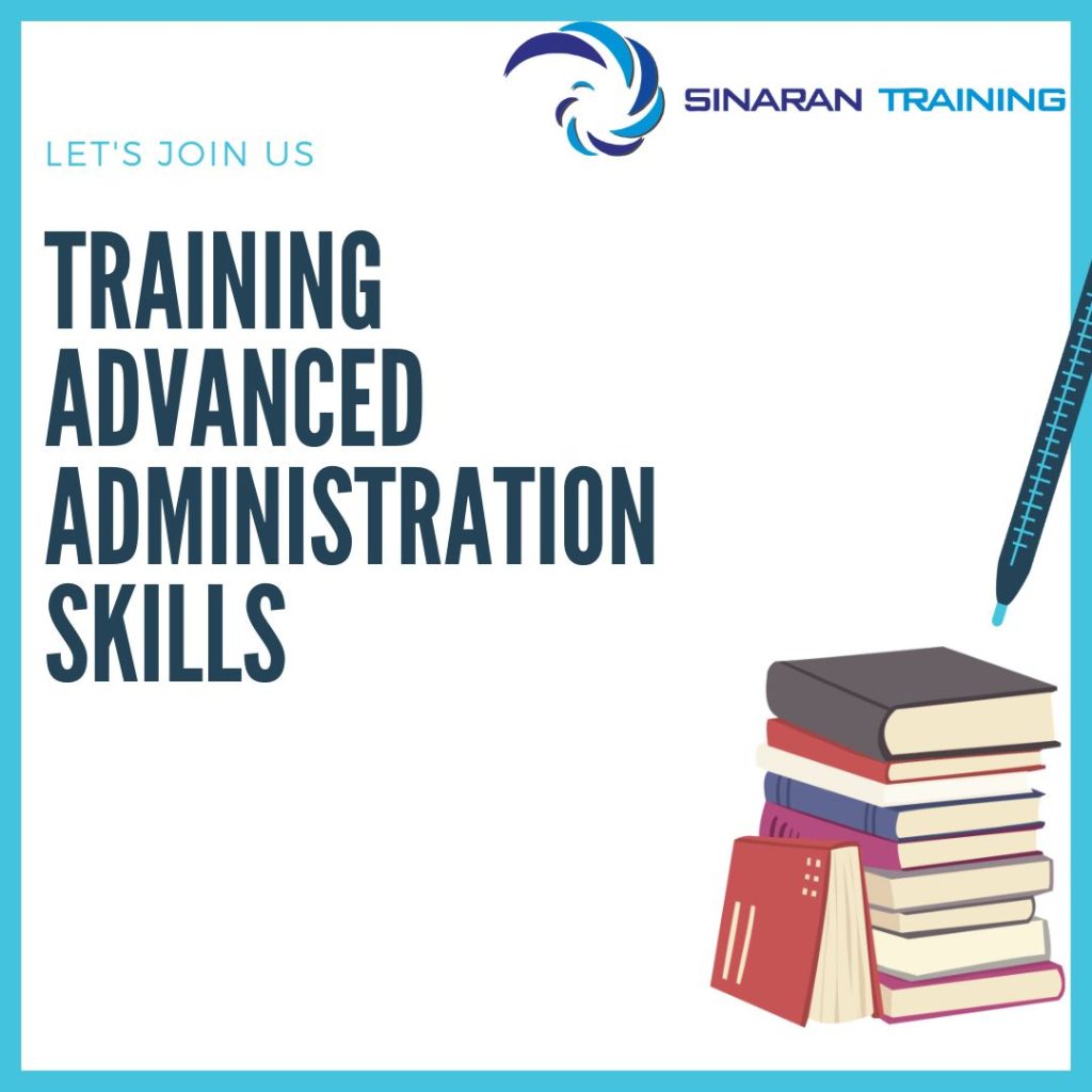 TRAINING ADVANCED ADMINISTRATION SKILLS