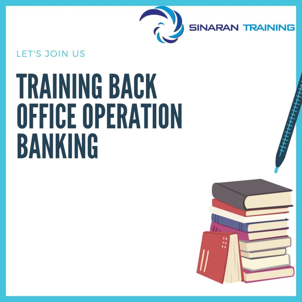 TRAINING BACK OFFICE OPERATION BANKING