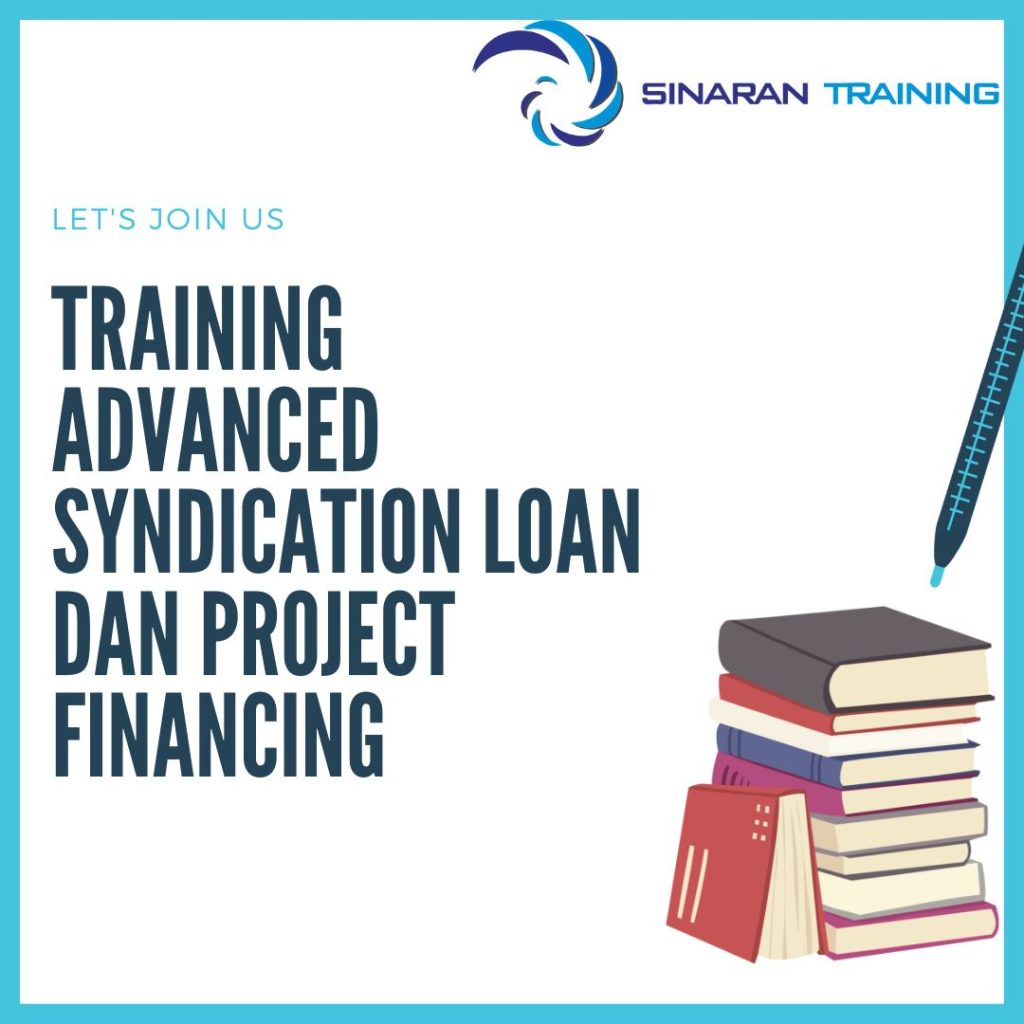 TRAINING ADVANCED SYNDICATION LOAN DAN PROJECT FINANCING