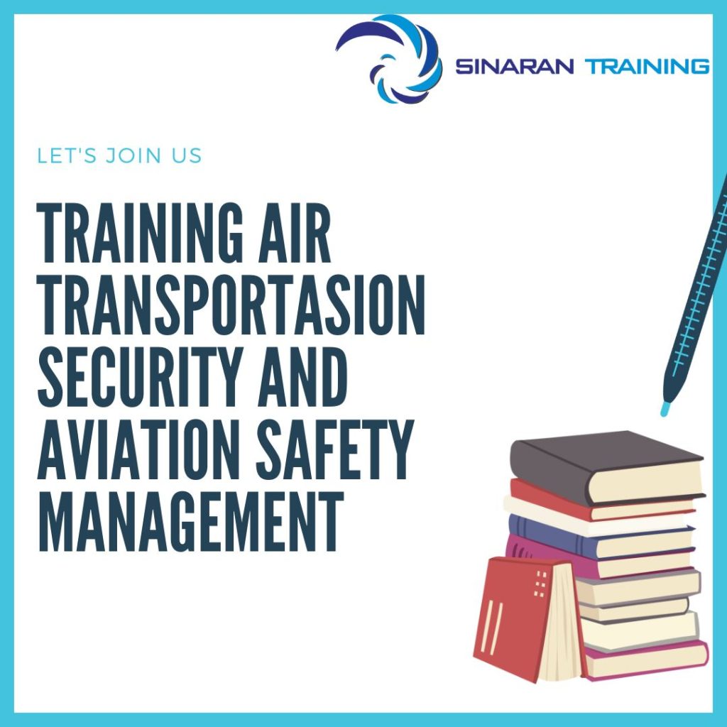 TRAINING AIR TRANSPORTASION SECURITY AND AVIATION SAFETY MANAGEMENT