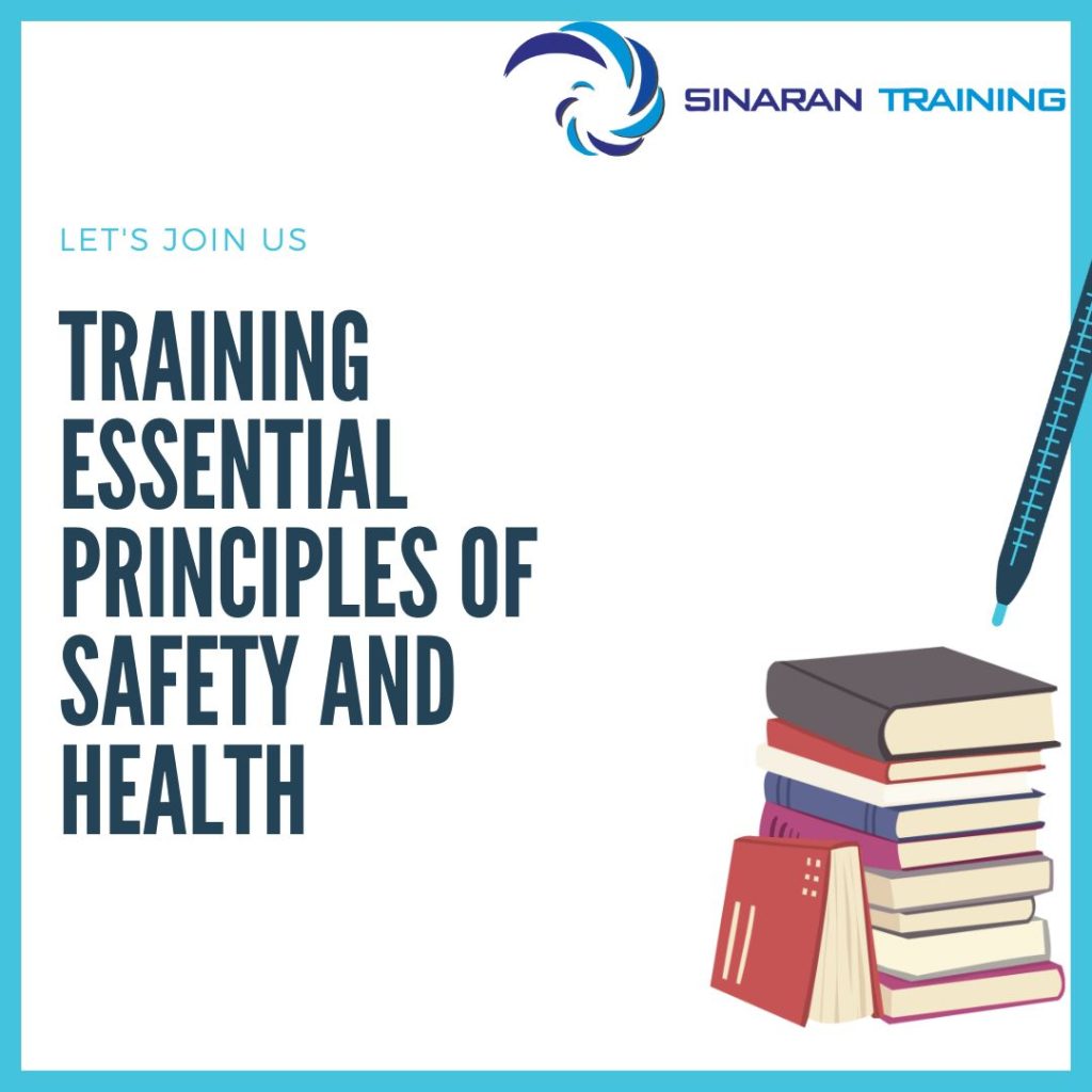 TRAINING ESSENTIAL PRINCIPLES OF SAFETY AND HEALTH