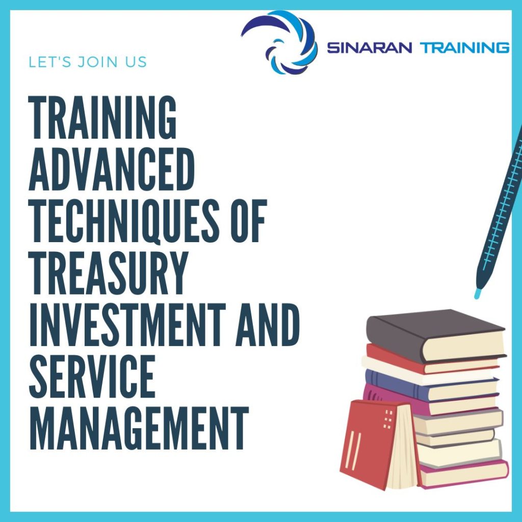 TRAINING ADVANCED TECHNIQUES OF TREASURY INVESTMENT AND SERVICE MANAGEMENT